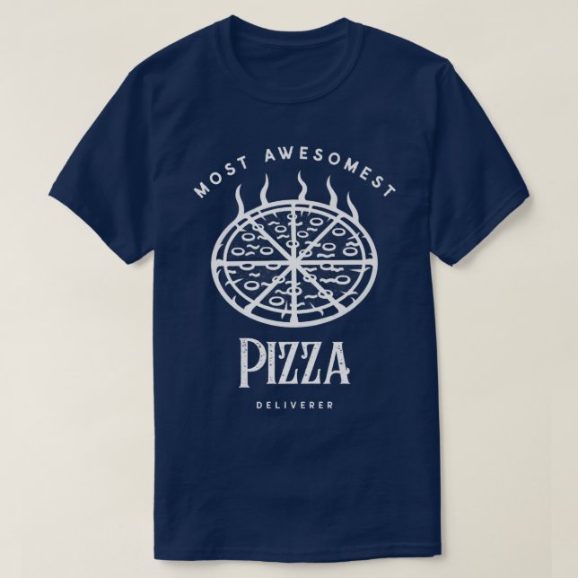 Pizzeria Delivery Delivering Pizza Deliverer  T-Shirt (Design Front)
