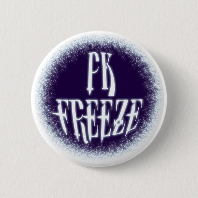 PK FREEZE! - Style B 2 Inch Round Button (Front)