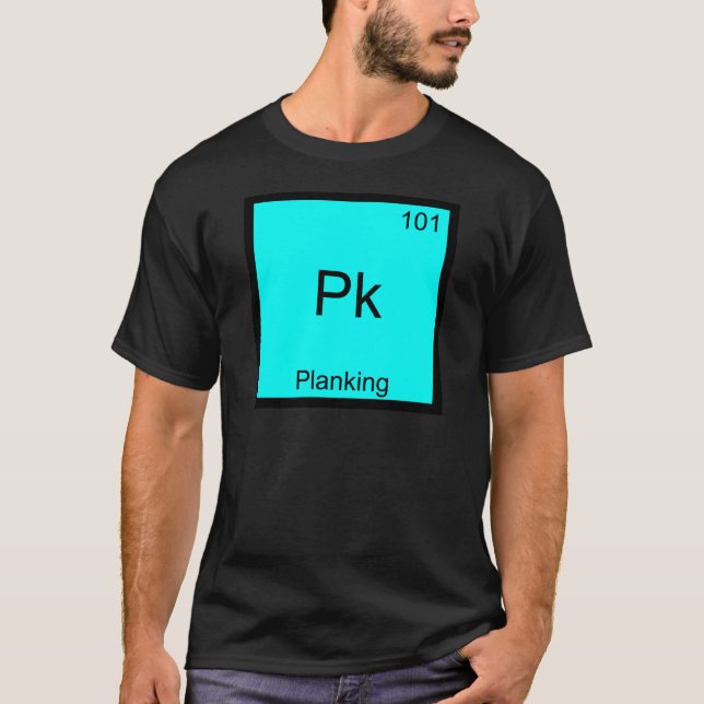 Pk - Planking Funny Element Meme Chemistry T-Shirt (Front)