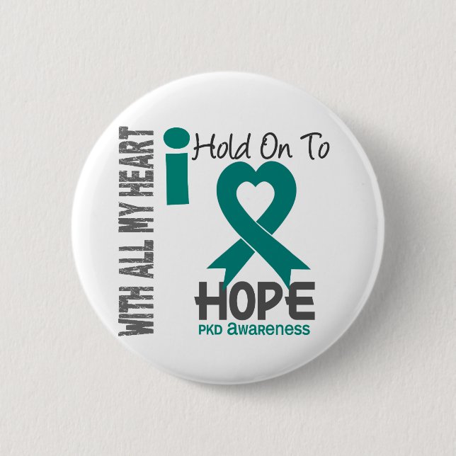 PKD I Hold On To Hope 2 Inch Round Button (Front)