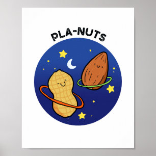 Pla-nuts Peanut Outer Space Pun Poster