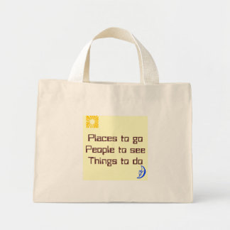 Places to go People to see Things to do Mini Tote Bag