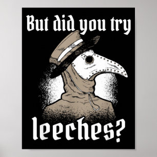 Plague Doctor Costume But Did Try Leeches Black Poster