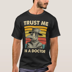 Plague Doctor Shirt Steampunk Medieval Trust Me I'