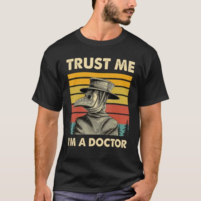 Plague Doctor Shirt Steampunk Medieval Trust Me I' (Front)