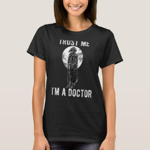 Plague Doctor Trust Me I'm A Doctor Steampunk Goth T-Shirt