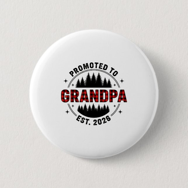Plaid Lumberjack New Grandpa Promoted To Grandpa E 2 Inch Round Button (Front)