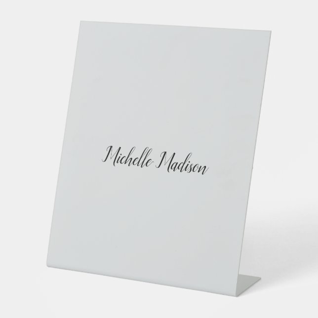 Plain Minimalist Modern Handwriting Calligraphy Pedestal Sign (Front)