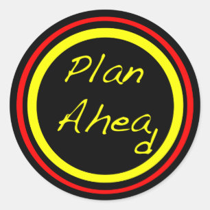 Plan Ahead Classic Round Sticker