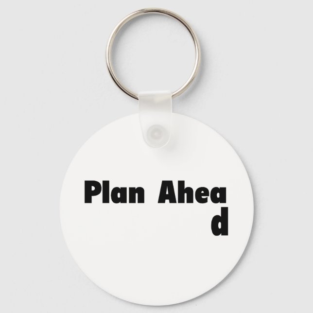 Plan Ahead Keychain (Front)