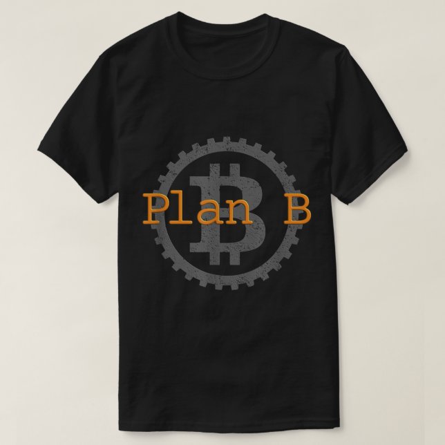 Plan B Bitcoin Gear Design T-Shirt (Design Front)