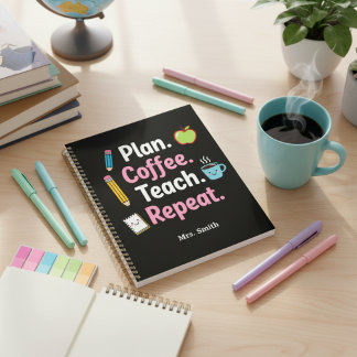 Plan. Coffee. Teach. Repeat. Funny Teacher Weekly 