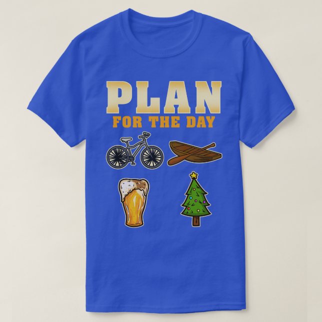 Plan for the Day Beer T-Shirt (Design Front)