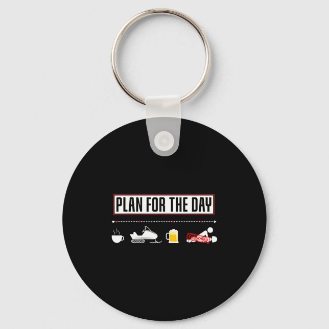 Plan For The Day Funny Snowmobile  Keychain (Front)