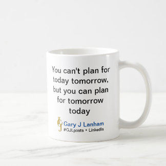"Plan pour demain aujourd'hui" Coffee Mug