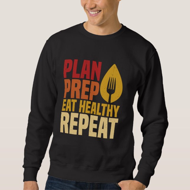 Plan Prep Eat Healthy Repeat For Registered Dietit Sweatshirt (Front)