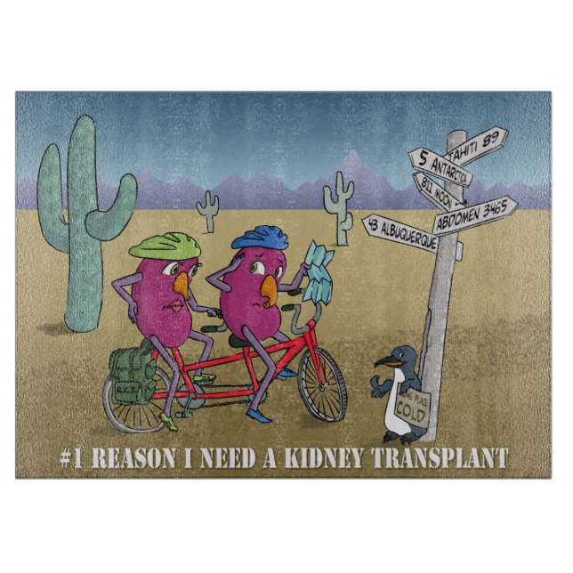 Planche À Découper # 1 raison j'ai besoin d'une greffe de rein (Devant)