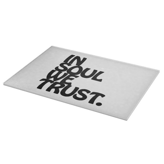 Planche À Découper Chez Soul, Nous Avons Confiance. (Coin)