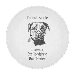 Planche À Découper Je ne suis pas célibataire j'ai un Bull Terrier