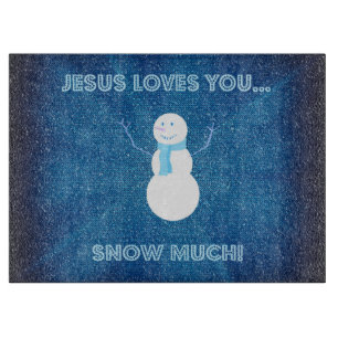 Planche À Découper Jésus T'Aime Beaucoup De Neige ! Christian Snowman