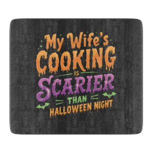 Planche À Découper La cuisine de ma femme est plus effrayante qu'Hall