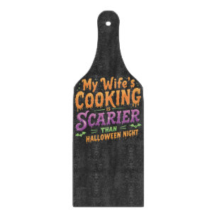 Planche À Découper La cuisine de ma femme est plus effrayante qu'Hall
