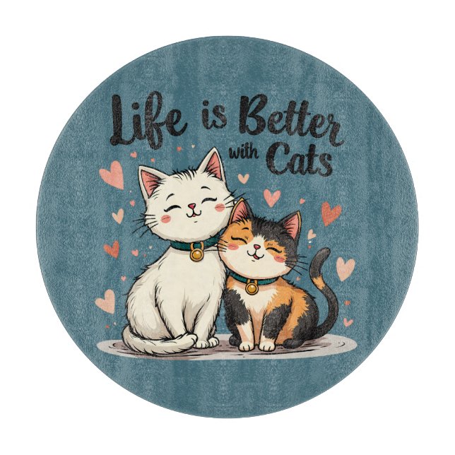 Planche À Découper La vie est meilleure avec les chats mignonne Chat  (Devant)
