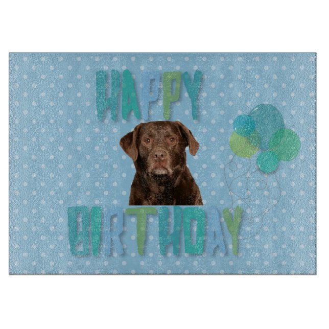 Planche À Découper Labrador Retriever Dog Joyeux anniversaire (Devant)