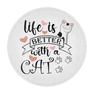 Planche À Découper Life is Better With a Cat quote slogan
