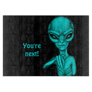 Planche À Découper Mauvais Alien, Tu es le prochain !