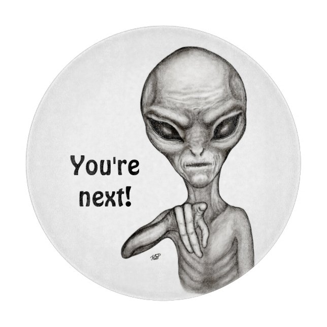 Planche À Découper Mauvais Alien, Tu es le prochain ! (Devant)