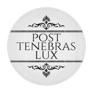 Planche À Découper Post Tenebras Lux