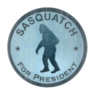 Planche À Découper Sasquatch, Président
