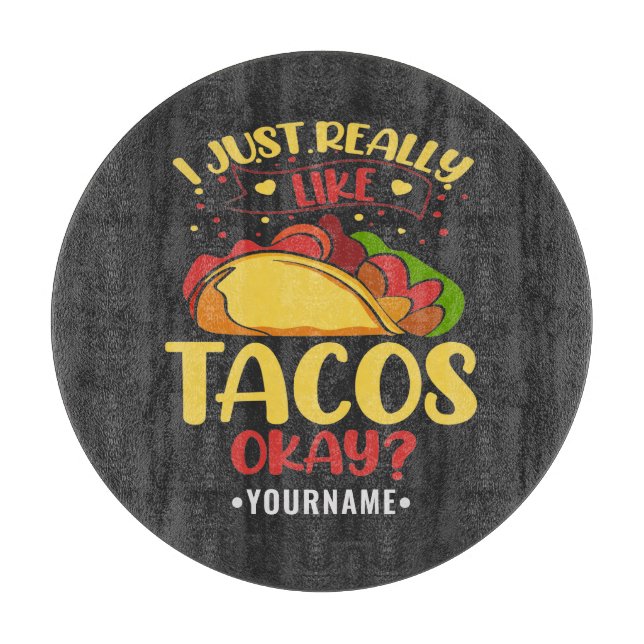 Planche À Découper Taco Funny Dit Que J'Aime Vraiment Les Tacos (Devant)