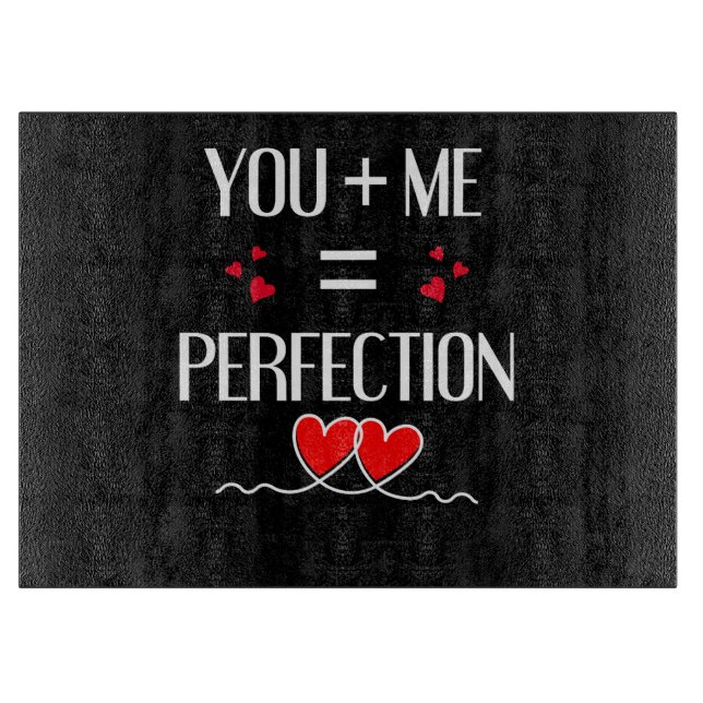 Planche À Découper You + Me = Perfection - Mignonne Conception Couple (Devant)