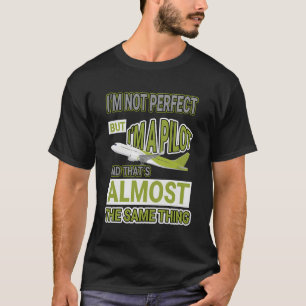 Plane Airplane Flying Pilot Aircraft Aviation Not  T-Shirt