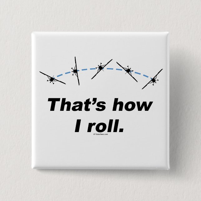 Plane How I Roll 2 Inch Square Button (Front)