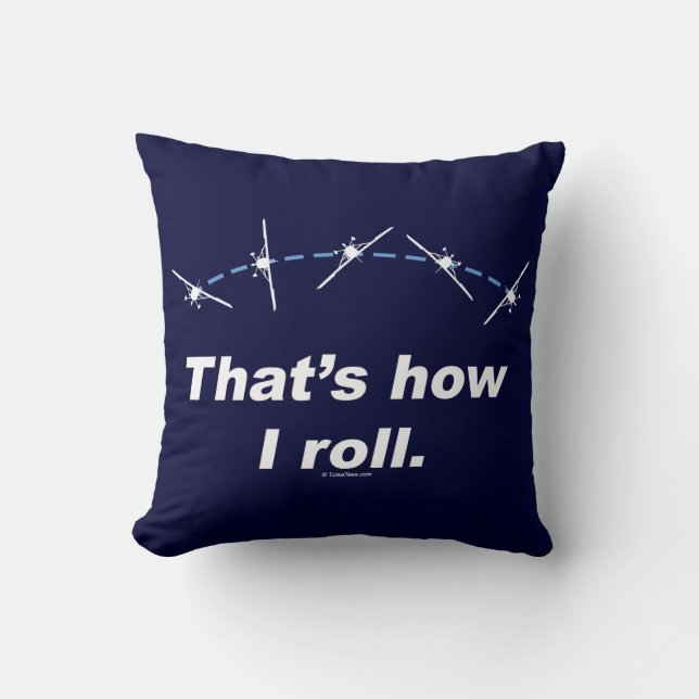 Plane How I Roll Throw Pillow (Front)