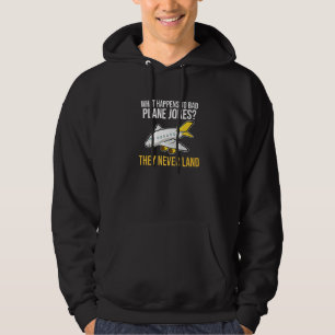 Plane Joke Never Land Aerospace Engineering Engine Hoodie