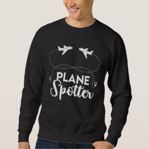 Plane Spotter Pilot Airplane Plane Aviation 8 Sweatshirt