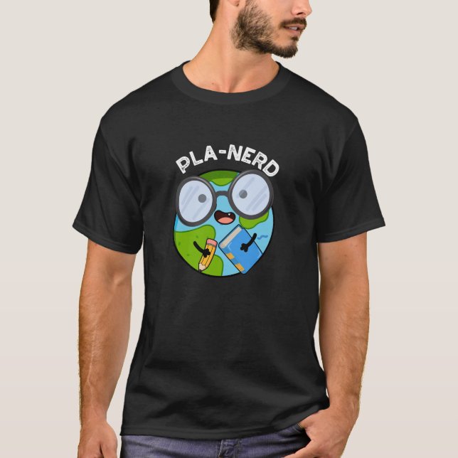 Planerd Funny Planet Puns Dark BG T-Shirt (Front)