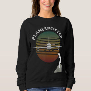 Planespotter Pilot Aircraft Watching Airline 1 Sweatshirt