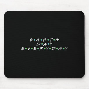 Planet Earth Day Everyday Environmentalist Activis Mouse Pad