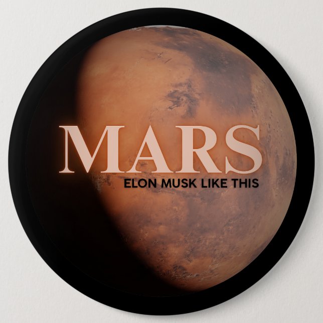 Planet Mars Funny  6 Inch Round Button (Front)