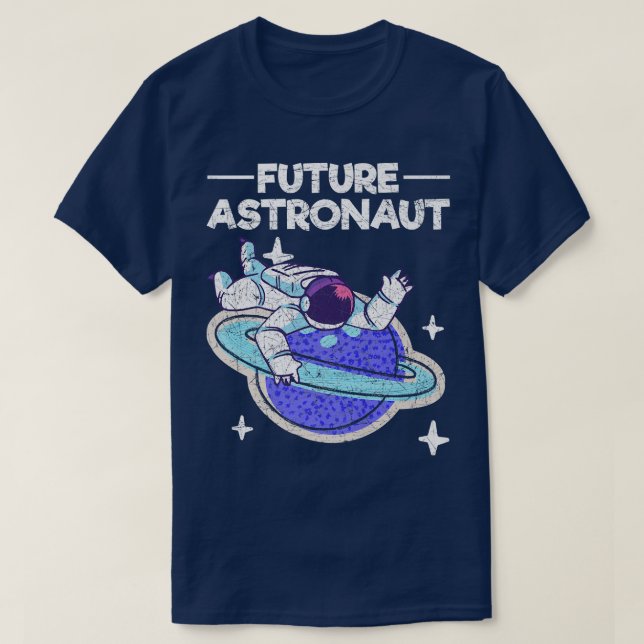 Planet Outer Space Science Universe Future Astrona T-Shirt (Design Front)