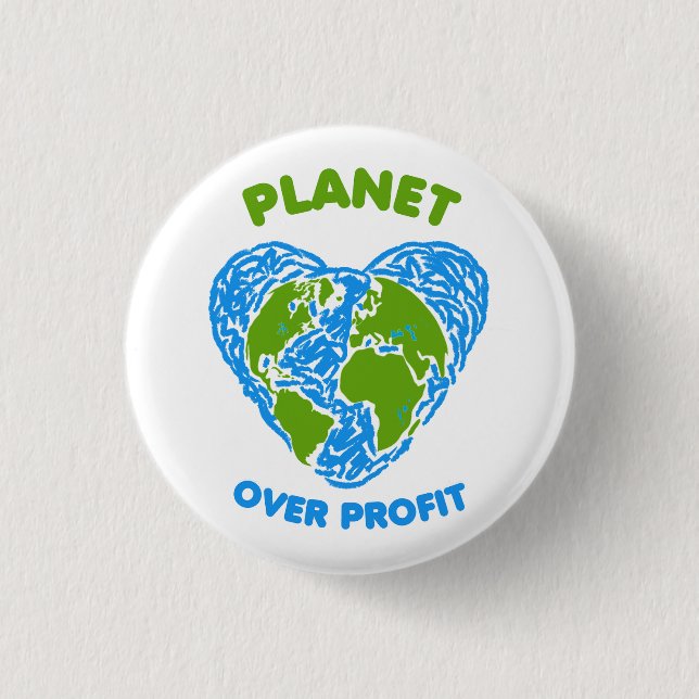 Planet over Profit 1 Inch Round Button (Front)