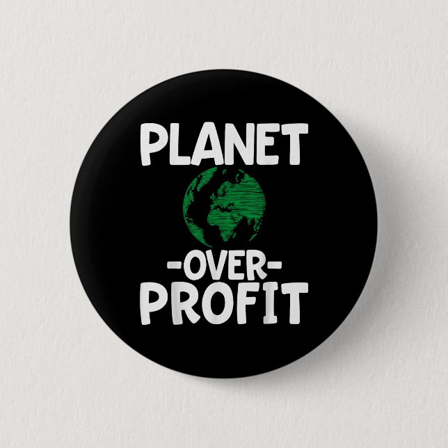 Planet Over Profit  2 Inch Round Button (Front)