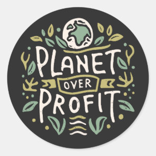 Planet over profit classic round sticker