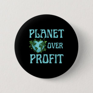 Planet Over Profit Climate Change Earth Day Global 2 Inch Round Button