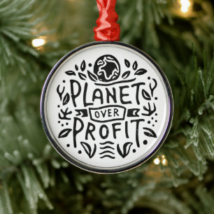 Planet over profit climate change metal ornament